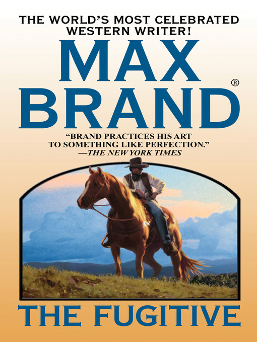 Title details for The Fugitive by Max Brand - Available